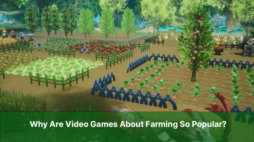 Why Are Video Games About Farming So Popular